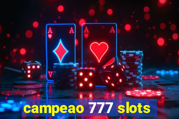 campeao 777 slots